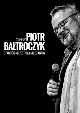 Plakat Piotr Bałtroczyk Stand-up: Starość nie jest dla mięczaków