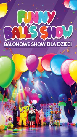 Plakat Balonowe Show czyli Funny Balls Show