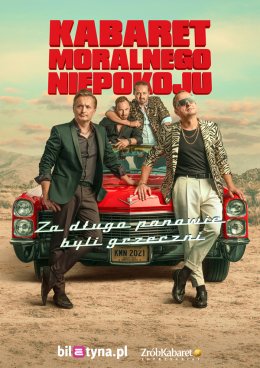 Plakat Kabaret Moralnego Niepokoju - Za długo Panowie byli grzeczni