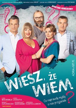 Plakat Wiesz, że wiem - Lichota, Wrońska i Sadowski w zwariowanej komedii
