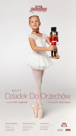 Plakat Balet Dziadek do orzechów - familijny spektakl baletowy