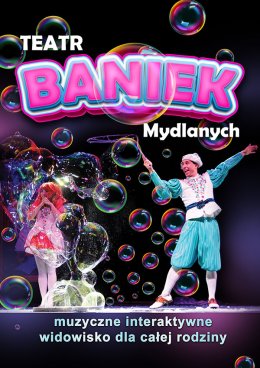 Plakat Teatr Baniek Mydlanych - Tajemnica Bańki Szczęścia