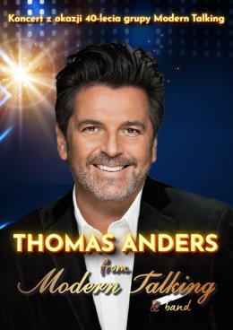 Plakat Thomas Anders from Modern Talking & Band - 40-lecie grupy Modern Talking