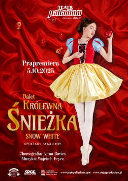 Plakat Balet Królewna Śnieżka - familijny spektakl baletowy