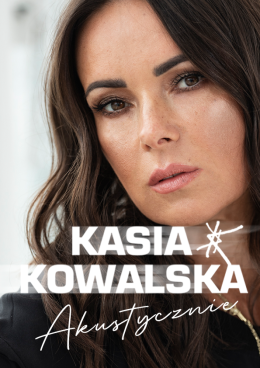 Plakat Kasia Kowalska akustycznie