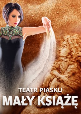 Plakat Teatr Piasku Tetiany Galitsyny -spektakl Mały Książę