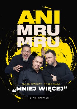 Plakat Kabaret Ani Mru Mru: najnowszy program - Mniej więcej
