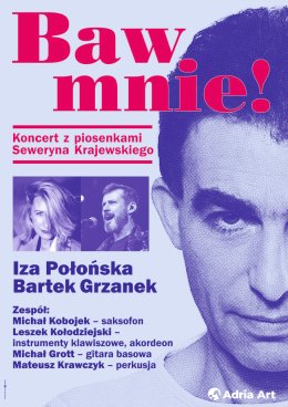 Plakat Baw mnie! Koncert z piosenkami Seweryna Krajewskiego
