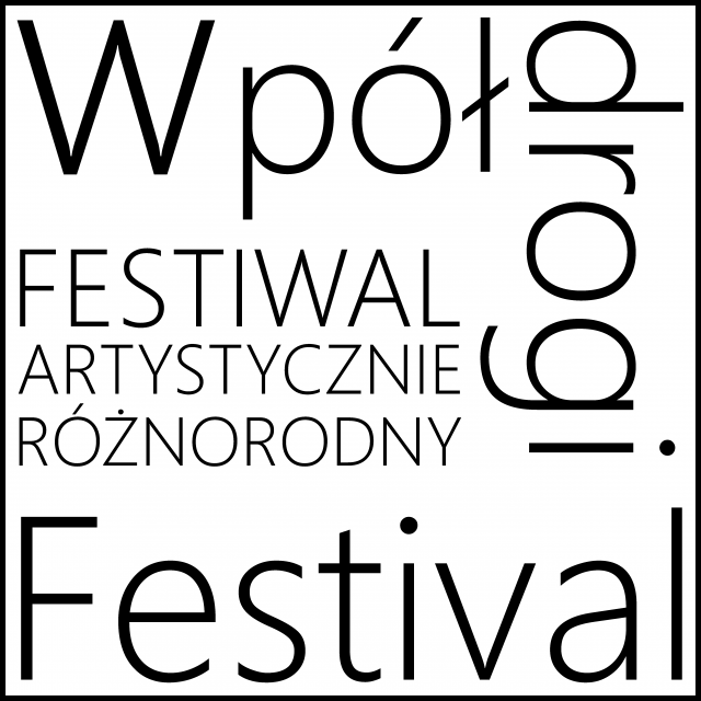 WpółDrogi Festival – Festiwal artystycznie różnorodny