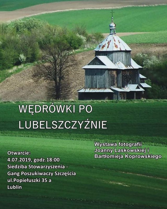 „Wędrówki po Lubelszczyźnie” Wyjątkową wystawę oglądać będzie można w Lublinie