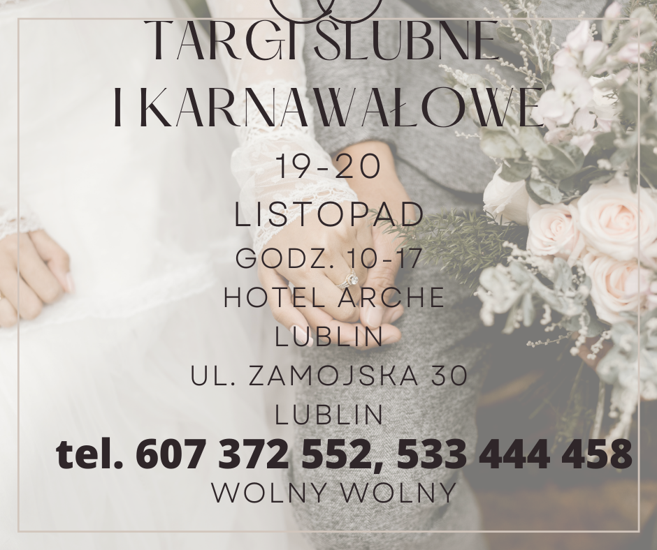 Targi Ślubne i Karnawałowe 2022 w Lublinie