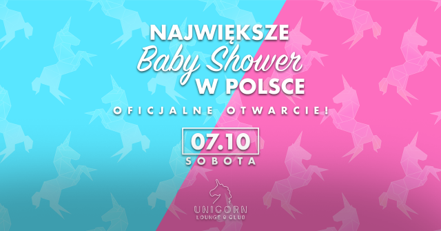 Unicorn Lounge & Club – Nowy Sezon Rozpoczyna się od Największego Baby Shower w Polsce!