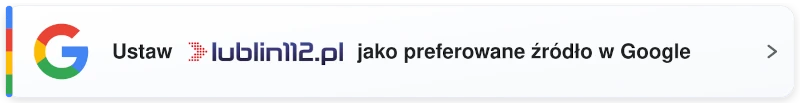 Ustaw lublin112.pl jako preferowane źródło w Google